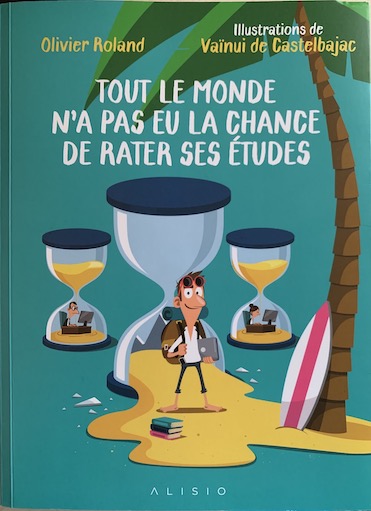 Tout le monde n'a pas eu la chance de rater ses études : le livre des rebelles intelligents
